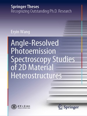 cover image of Angle-Resolved Photoemission Spectroscopy Studies of 2D Material Heterostructures